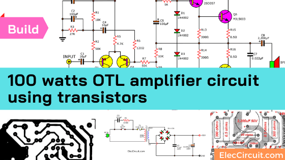 Circuito amplificador OTL de 100 vatios con transistor