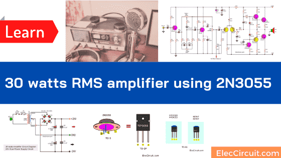 Diagrama del circuito del amplificador OCL de 30 vatios con PCB usando 2N3055