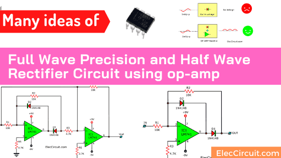 Precisión de onda completa | Circuito rectificador de media onda usando OP-AMP
