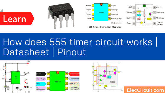 ¿Cómo funciona el circuito temporizador NE555? Hoja de datos | Configuración de pines