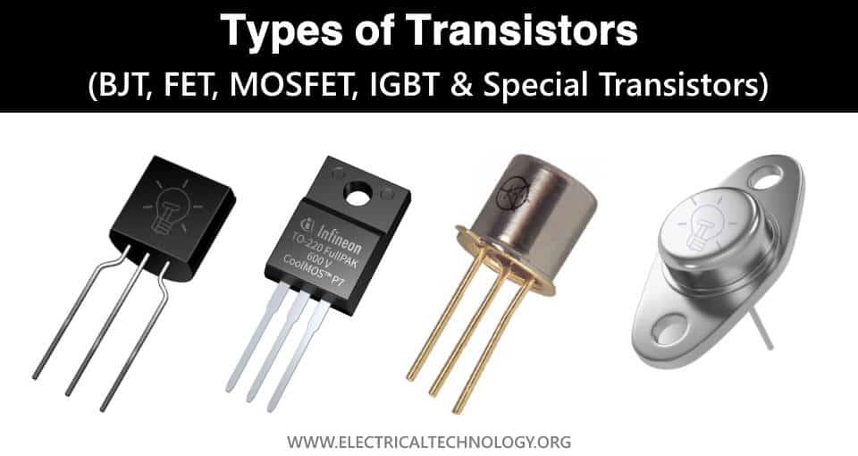 Tipos de transistores: BJT, FET, JFET, MOSFET, IGBT y transistores especiales