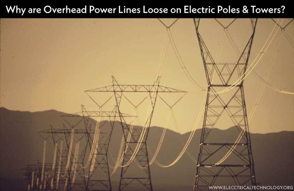 ¿Por qué las líneas de transmisión de energía están sueltas en los postes eléctricos?