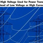 ¿Por qué la energía se transmite a alto voltaje y baja corriente?