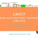 Cargador de baterías de plomo ácido LM317 | 6V, 12V, 24V